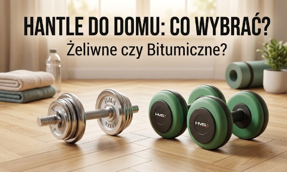 Hantle bitumiczne czy żeliwne? Jakie wybrać do domu? – Grotsport